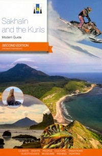  - Sakhalin and Kurils. Modern Guide