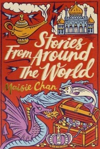 Maisie Chan - Stories From Around the World