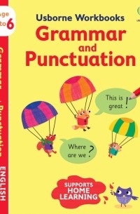 Greenwell Jessica - Usborne Workbooks. Grammar and Punctuation 5-6