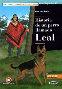 Луис Сепульведа - Historia De Un Perro Llamado Leal. Libro + Audio Online + Application