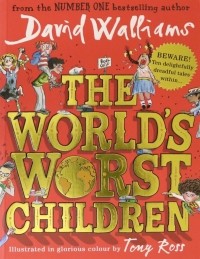 Дэвид Уолльямс - The World's Worst Children