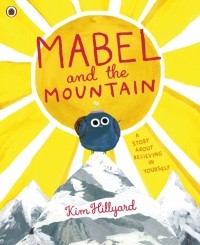 Hillyard Kim - Mabel and the Mountain