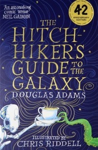 The Hitchhiker's Guide to the Galaxy. Illustrated Edition