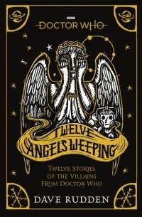 Dave Rudden - Doctor Who. Twelve Angels Weeping