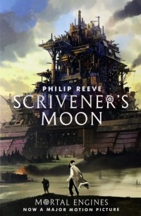 Филип Рив - Scrivener's Moon