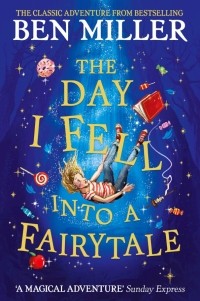 Бен Миллер - The Day I Fell Into a Fairytale