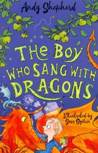 Энди Шеферд - The Boy Who Sang with Dragons