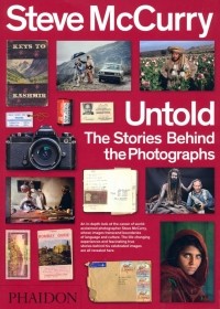 Стив МакКарри - Steve McCurry Untold. The Stories Behind the Photographs