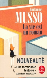 Гийом Мюссо - La Vie est un roman