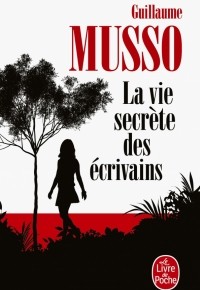  - La Vie secrete des ecrivains