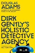 Дуглас Адамс - Dirk Gently&#039;s Holistic Detective Agency