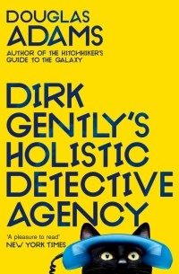 Дуглас Адамс - Dirk Gently's Holistic Detective Agency