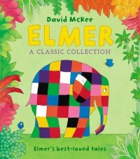 McKee David - Elmer. A Classic Collection