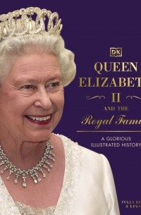  - Queen Elizabeth II and the Royal Family