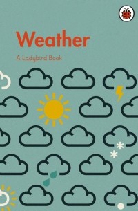 A Ladybird Book. Weather
