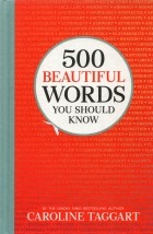 Taggart Caroline - 500 Beautiful Words You Should Know