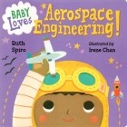 Spiro Ruth - Baby Loves Aerospace Engineering!