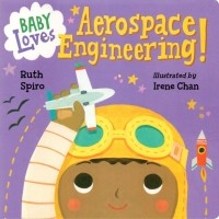 Spiro Ruth - Baby Loves Aerospace Engineering!