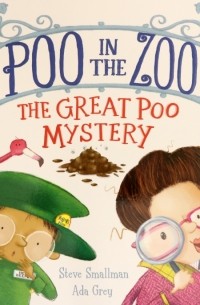 Стив Смолман - Poo in the Zoo. The Great Poo Mystery