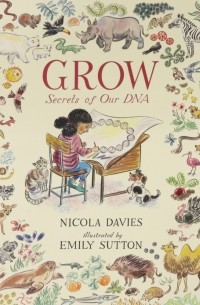Никола Дэвис - Grow. Secrets of Our DNA