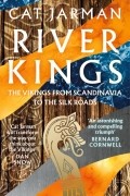 Jarman Cat - River Kings. The Vikings from Scandinavia to the Silk Roads