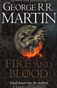 Джордж Мартин - Fire And Blood