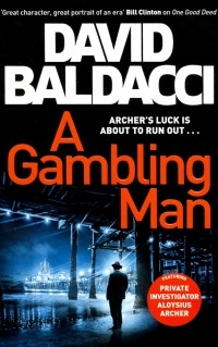 Дэвид Бальдаччи - A Gambling Man