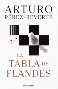 Артуро Перес-Реверте - La tabla de Flandes