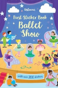 Greenwell Jessica - First Sticker Book. Ballet Show