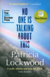 Patricia Lockwood - No One Is Talking About This