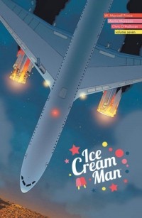 У. Максвелл Принс - Ice Cream Man Volume 7: Certain Descents