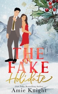 Amie Knight - The Fake Holidate