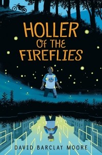 Дэвид Барклай Мур - Holler of the Fireflies
