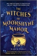 Bianca Marais - The Witches of Moonshyne Manor