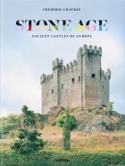 Frederic Chaubin - Stone Age. Ancient Castles of Europe