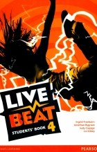  - Live Beat. Level 4. Student&#039;s Book