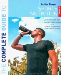 Анита Бин - The Complete Guide to Sports Nutrition