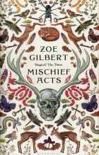 Gilbert Zoe - Mischief Acts