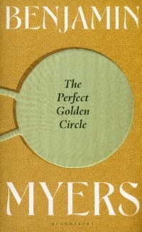 Бен Майерс - The Perfect Golden Circle