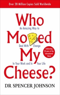 Спенсер Джонсон - Who Moved My Cheese?
