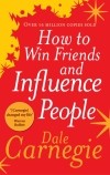 Дейл Карнеги - How to Win Friends and Influence People
