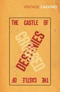 Итало Кальвино - The Castle of Crossed Destinies