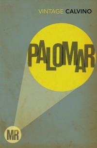 Итало Кальвино - Mr. Palomar