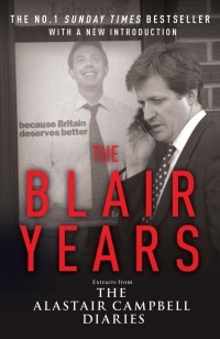 Аластер Кэмпбелл - The Blair Years. Extracts from the Alastair Campbell Diaries