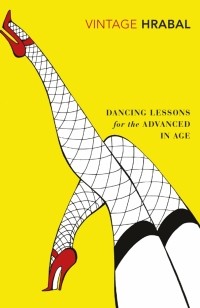 Богумил Грабал - Dancing Lessons for the Advanced in Age