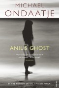 Michael Ondaatje - Anil&#039;s Ghost