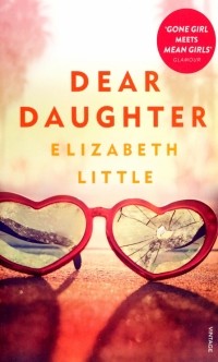 Элизабет Литл - Dear Daughter