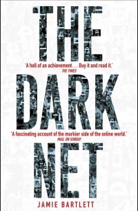 Джейми Бартлетт - The Dark Net