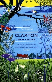 Марк Кокер - Claxton. Field Notes from a Small Planet