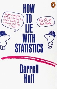 Дарелл Хафф - How to Lie with Statistics